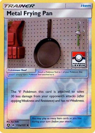 Metal Frying Pan 112a/131  - Reverse Holofoil League & Championship Cards - Promo
