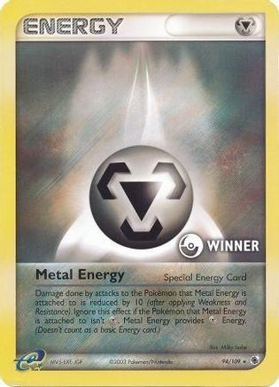 Metal Energy (Special) 094/109  - Holofoil League & Championship Cards - Promo