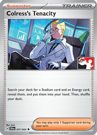 Colress's Tenacity 057/064  Prize Pack Series Cards - Uncommon